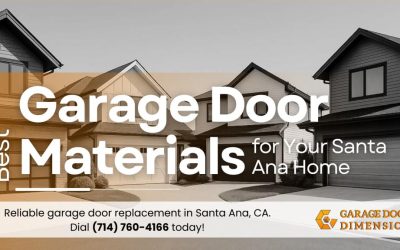 Best Garage Door Materials for Homes in Santa Ana