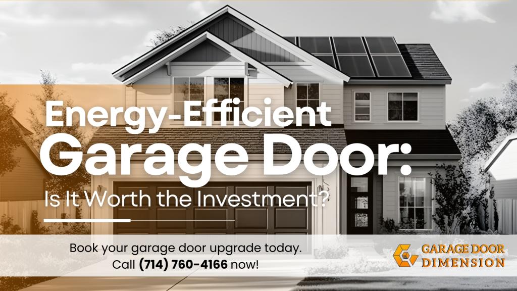 Energy-Efficient Garage Door: Is It Worth the Investment?