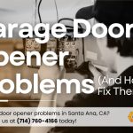 Professional garage door opener repair in Santa Ana, CA