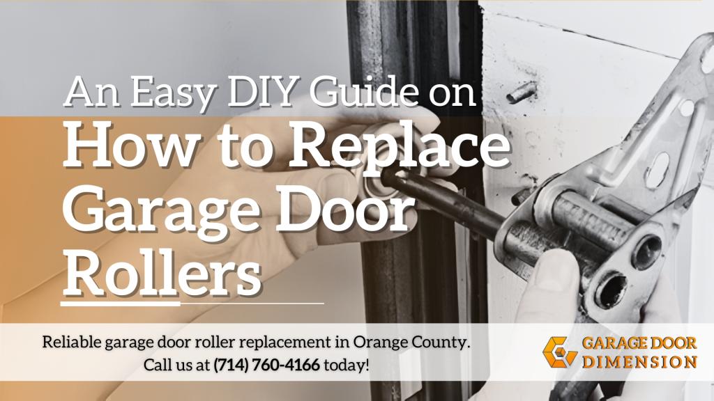 An Easy DIY Guide on How to Replace Garage Door Rollers