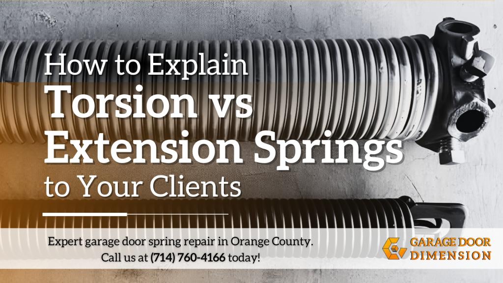 Contractor's guide for educating clients on torsion and extension garage door springs