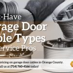 Must-Have Garage Door Cable Types for Service Pros Garage Door Dimension’s must-have garage door cable types for service pros in Orange County