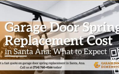 Garage Door Spring Replacement Cost in Santa Ana: What to Expect