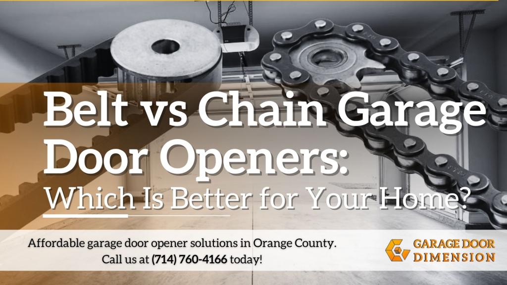 Belt vs chain opener comparison showing garage door opener drive systems for residential homes