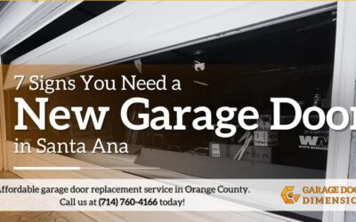 7 Signs You Need a New Garage Door in Santa Ana