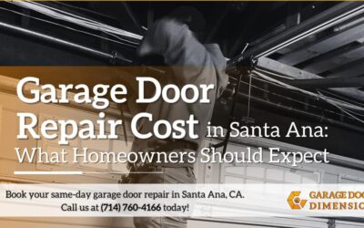 Garage Door Repair Cost in Santa Ana: What Homeowners Should Expect