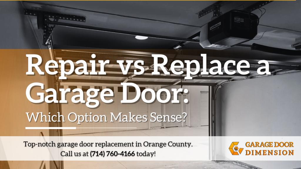 Garage door repair vs replacement guide featuring an open residential garage door in Orange County