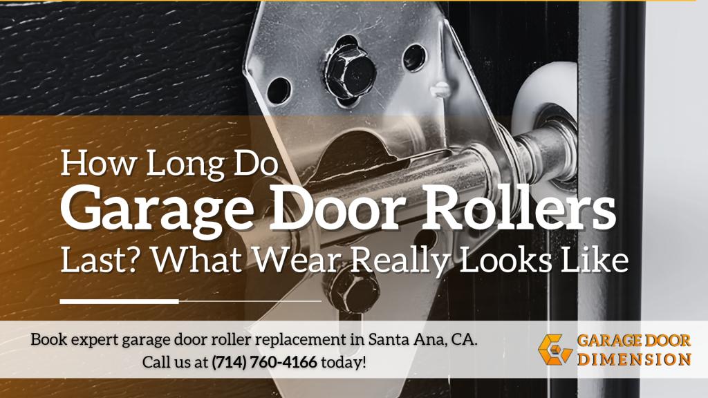 garage-door-rollers-lifespan-santa-ana-garage-door-dimension Garage door roller lifespan guide by Garage Door Dimension showing a close-up of garage door rollers and signs of roller wear, with replacement information for Santa Ana homeowners