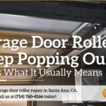 Garage door rollers popping out with a guide by Garage Door Dimension to what the problem may mean and same-day roller repair in Santa Ana, California.