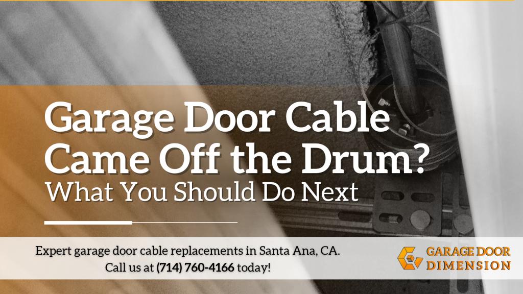 Garage door cable off drum with cable and drum mechanism shown in Santa Ana